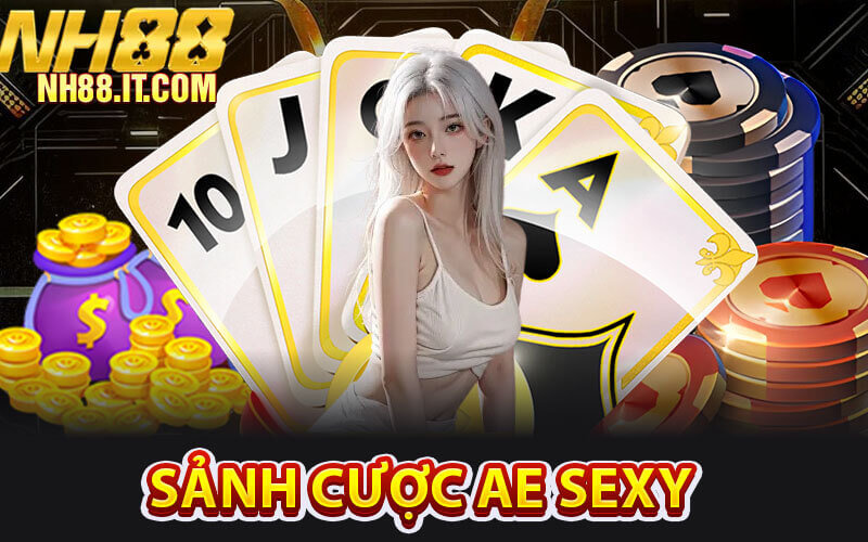 Sảnh Cược AE Sexy
