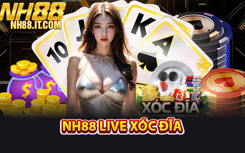 NH88 Live Xóc Đĩa